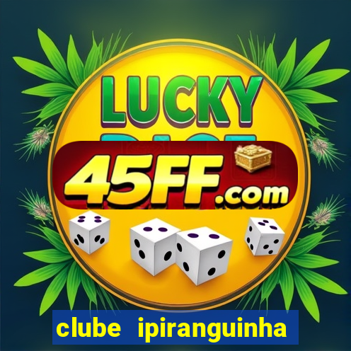 clube ipiranguinha porto alegre